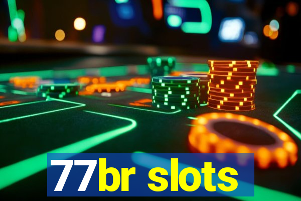 77br slots